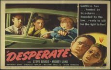 Thumbnail image for Desperate (1947 Suspense) (Starring: Raymond Burr, Steve Brodie, Audrey Long)