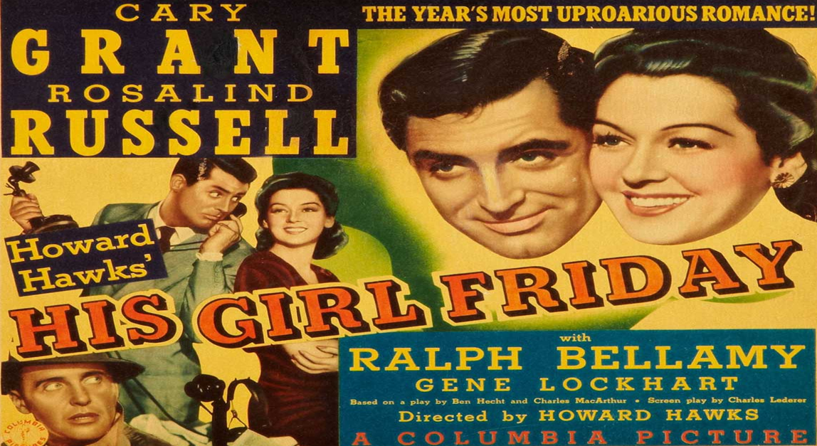 His Girl Friday (1940 Comedy/Romance) (Starring: Cary Grant, Rosalind Russell)