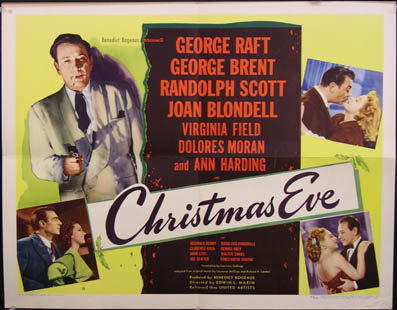 Christmas Eve (1947, Holiday Comedy Drama) (Starring: George Raft, George Brent, Randolph Scott)