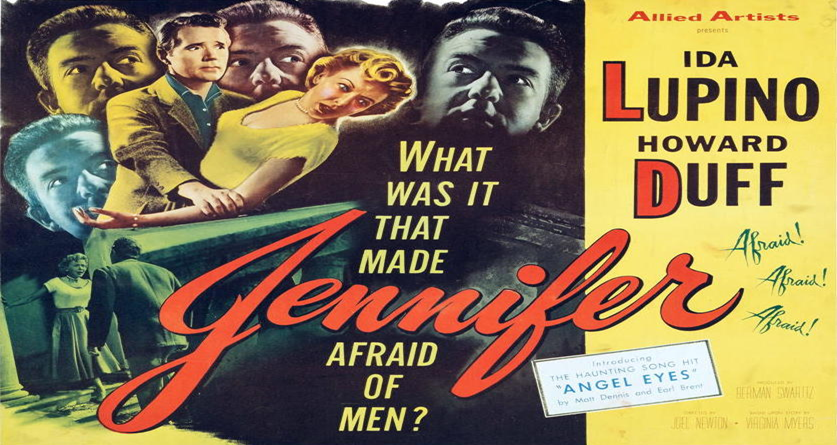 Jennifer (1953, Mystery) (Starring: Ida Lupino, Howard Duff)