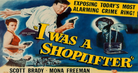 Thumbnail image for I Was A Shoplifter (1950 Crime Drama) (Starring: Scott Brady, Tony Curtis, Mona Freeman)
