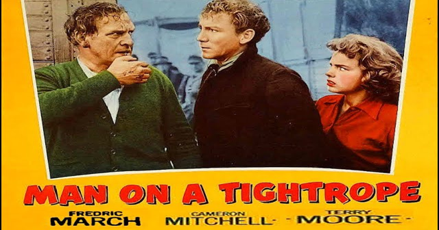 Thumbnail image for Man on a Tightrope (1953 War/Thriller) (Starring: Fredric March, Gloria Grahame, Terry Moore)
