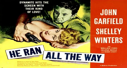 Thumbnail image for He Ran All the Way (1951, Crime Drama) (Starring: John Garfield, Shelley Winters, Wallace Ford)