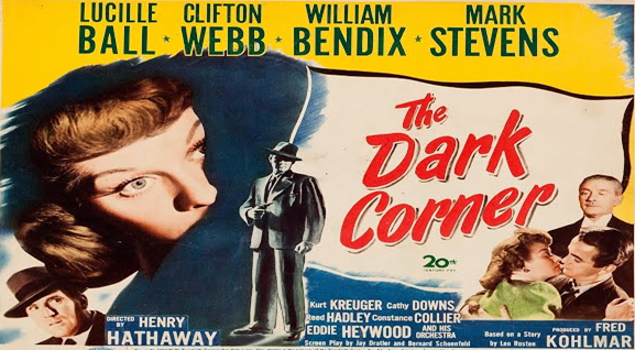 Thumbnail image for The Dark Corner (1946 Mystery) (Starring: Lucille Ball, Clifton Webb, William Bendix)