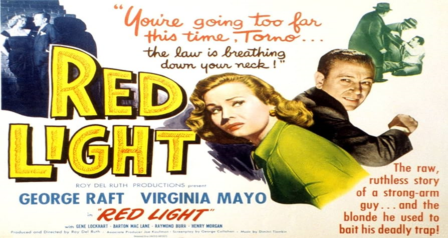 Red Light (1949, Crime) (Starring: George Raft, Virginia Mayo, Raymond Burr)