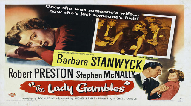 Thumbnail image for The Lady Gambles (1949 Drama) (Starring: Barbara Stanwyck, Robert Preston, Stephen McNally)