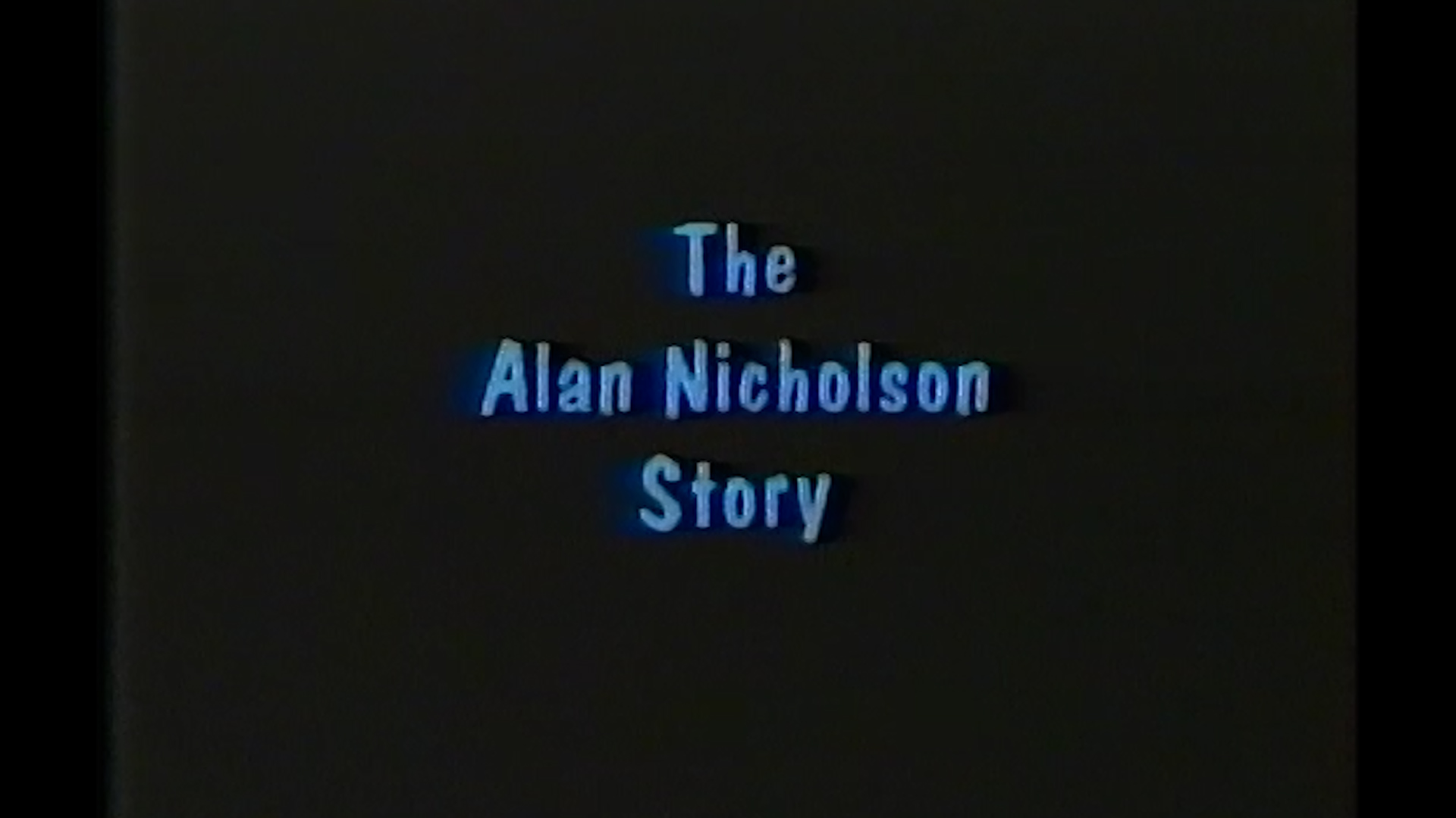 Thumbnail image for Remember My Name: The Alan Nicholson Story (Jeremy D'Entremont, 1993)
