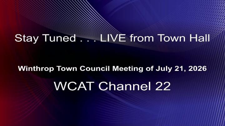 Thumbnail image for Winthrop Town Council Meeting of July 21, 2026